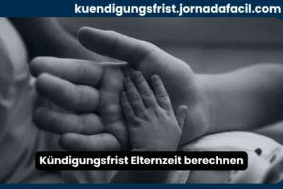 Kündigungsfrist Elternzeit berechnen mit Elternteil und Baby als Symbol für die Elternzeit